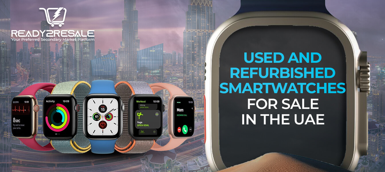 Used and Refurbished Smartwatches for Sale in UAE